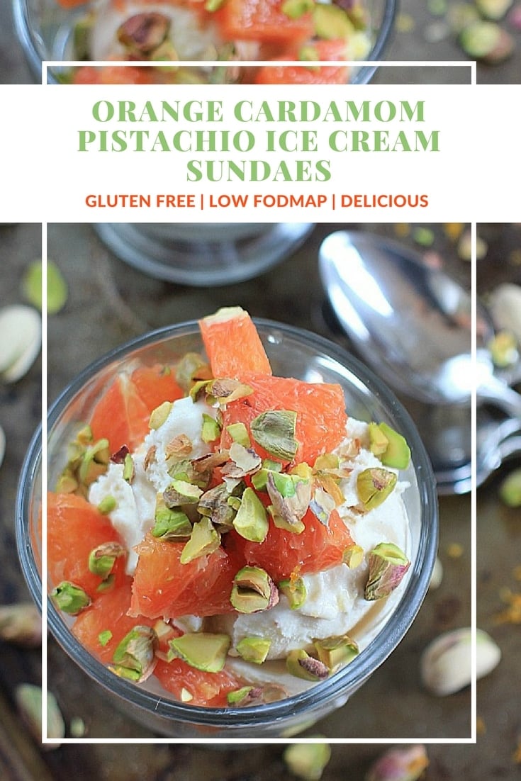 These Pistachio Ice Cream Sundaes are delicately spiced with cardamom, and topped with oranges for a healthy and delicious dessert. Tip! Make the ice cream with lactose free half-and-half, & substitute the pistachios with pecans, walnuts, or almonds, for a yummy low FODMAP dessert! #GlutenFree #Vegetarian #LactoseFree #LowFODMAP #IceCream