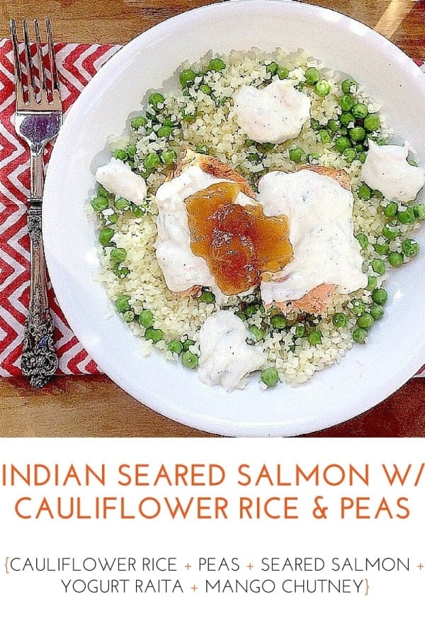 Quick and easy healthy lunch idea! Indian Seared Salmon with Cauliflower Rice and Peas