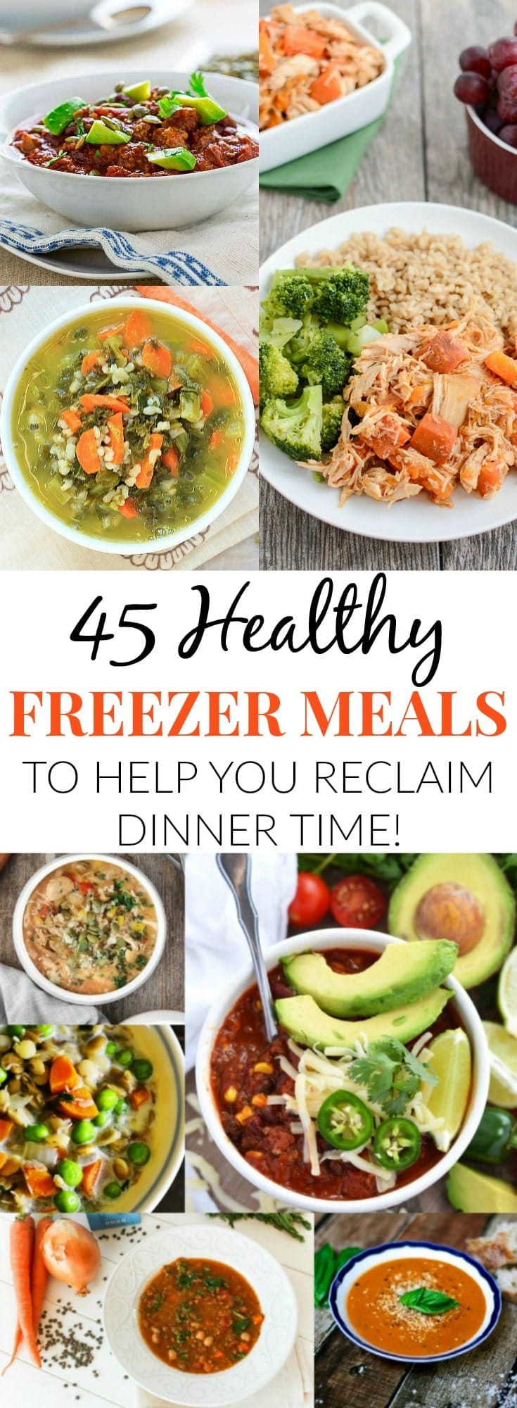 45 Healthy Freezer Meals To Help You Reclaim Dinner Time!