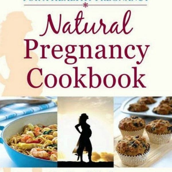 Natural Pregnancy Cookbook by Dr. Sonali Ruder, aka The Foodie Physician
