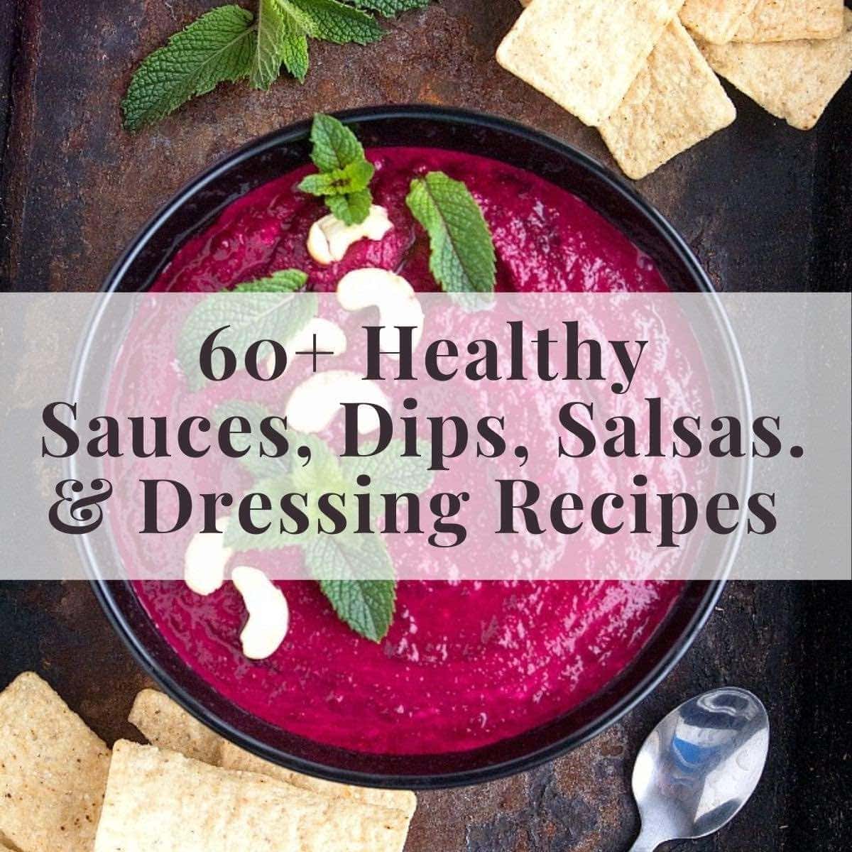 60+ Healthy Sauces to Jazz Up Your Meals EA Stewart, RD