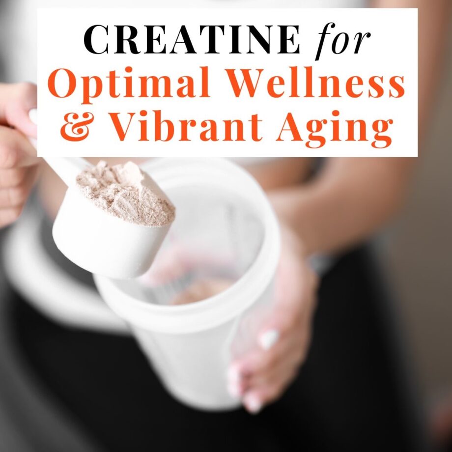 Creatine for Healthy Aging: Muscle, Brain, & Bones!